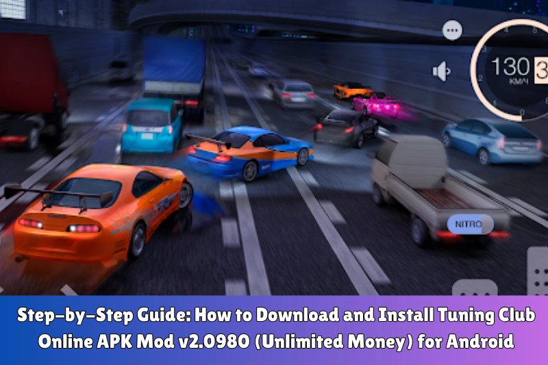 step-by-step guide how to download and install tuning club online aPK mod v2.0980 (unlimited money) for android