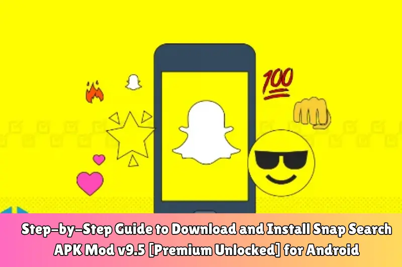 step-by-step guide to download and install snap search aPK mod v9.5 [premium unlocked] for android