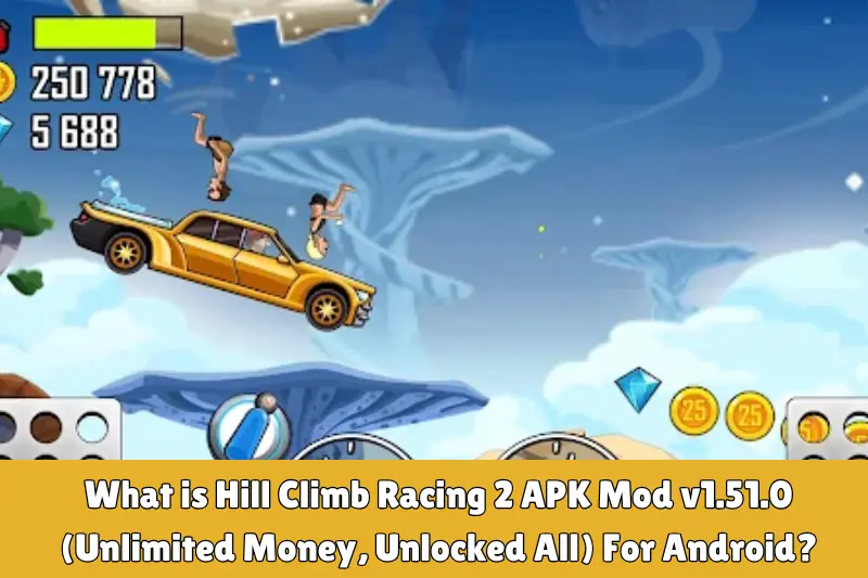 what is hill climb racing 2 aPK mod v1.51.0 (unlimited money, nlocked all) for android