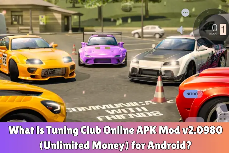 what is tuning club online aPK mod v2.0980 (nlimited money) for android